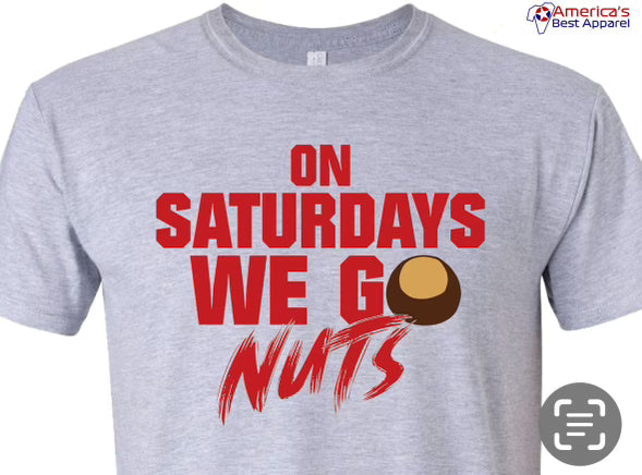 On Saturday we go nuts, short sleeve tee Gilden soft style.