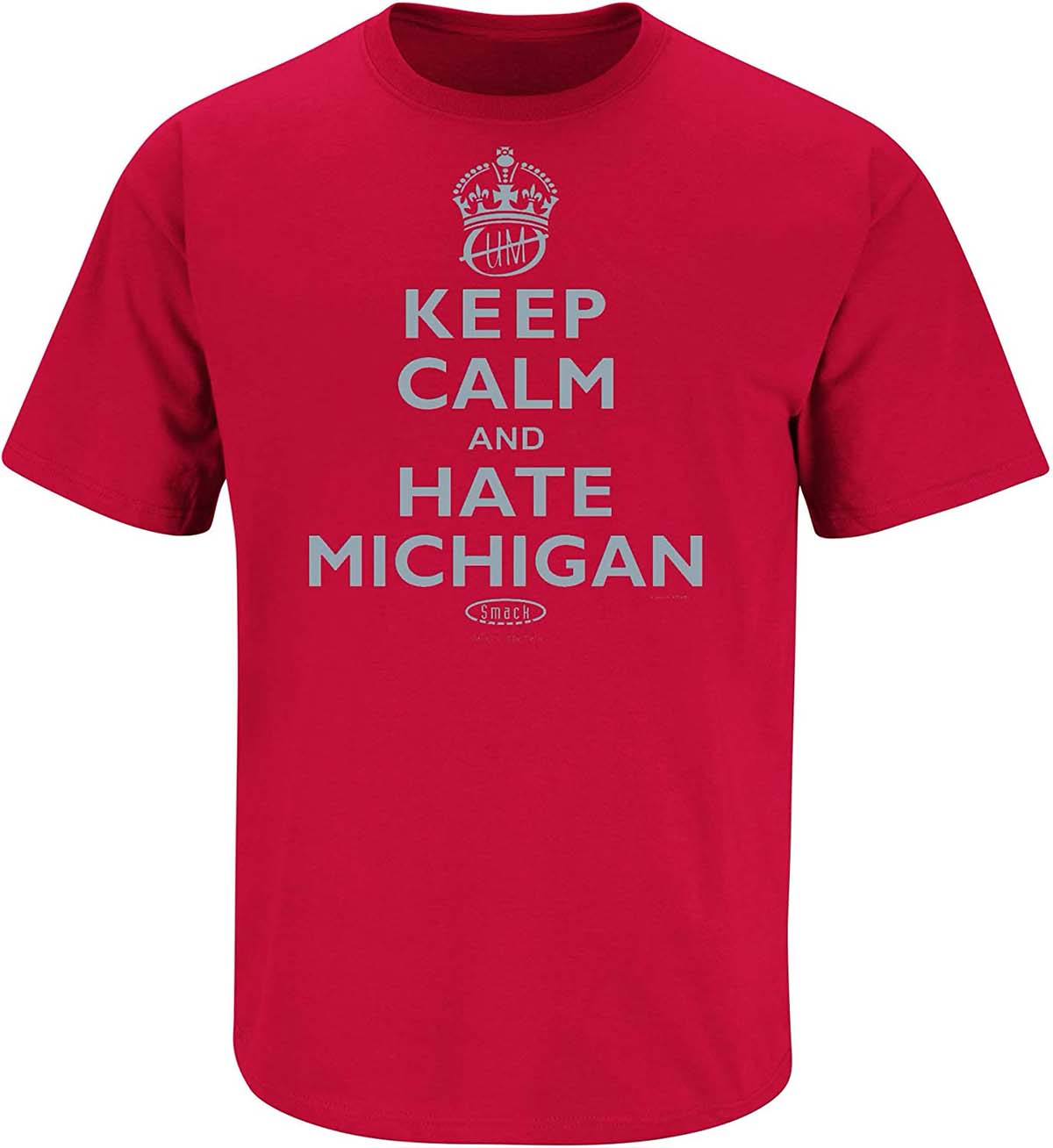 front of Keep Calm and Hate Michigan Red T-Shirt